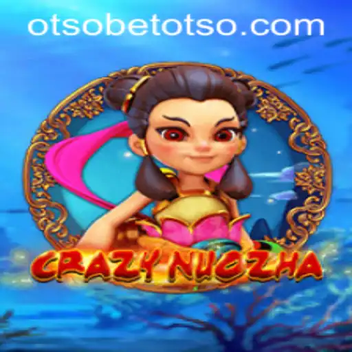 Exploring the Exciting World of CrazyNuoZha: A Deep Dive with OtsoBet