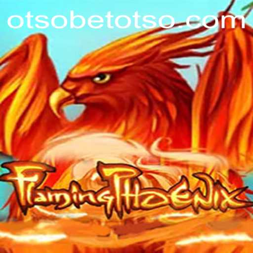 Discover the Thrilling World of FlamingPhoenix with OtsoBet
