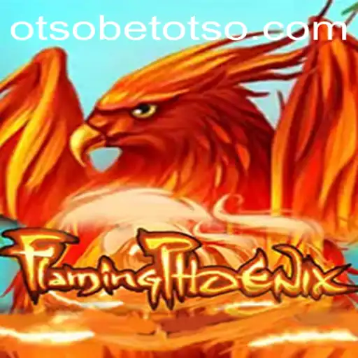 Discover the Thrilling World of FlamingPhoenix with OtsoBet