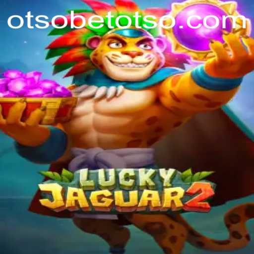 Exploring Luckyjaguar2: A Modern Gaming Sensation with OtsoBet