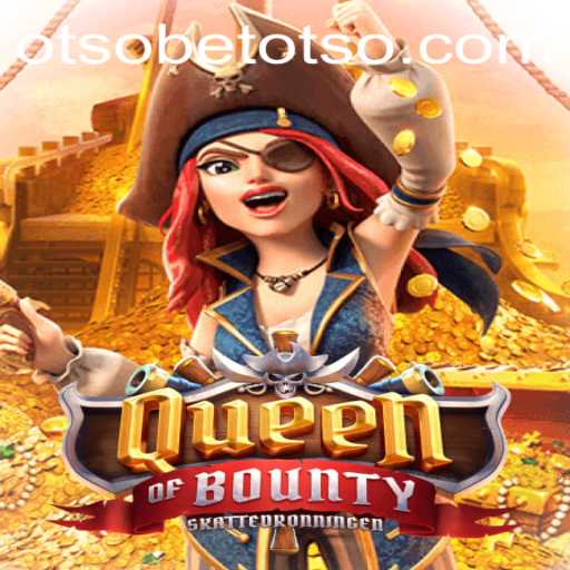 Exploring the Thrilling World of QueenofBounty with OtsoBet
