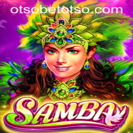 Discover the Exciting World of Samba: The OtsoBet Adventure
